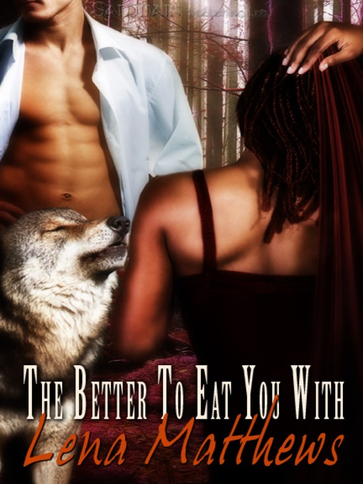 Title details for The Better to Eat You With by Lena Matthews - Available
